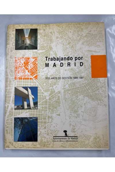 Trabajando por Madrid. Dos años de gestión, 1989-1991.